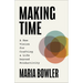 Making Time: A New Vision for Crafting a Life Beyond Productivity