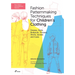 Fashion Patternmaking Techniques for Children's Clothing: Dresses, Shirts, Bodysuits, Trousers, Shorts, Jackets and Coats