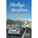 Shelby's Vacation