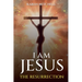 I am Jesus: The Resurrection