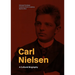 Carl Nielsen: En Kulturhistorisk Biografi