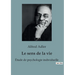 Le Sens de la Vie: Les clés de l'épanouissement personnel selon Alfred Adler - comment donner un sens à sa vie en cultivant l'intérêt soc