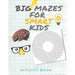 Big Mazes for Smart Kids: Activity book for the Smartest kids / Easy mazes to Hard ones/ Solve mazes at home /difficult puzzles ..... 8.5x11 inch book