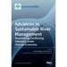 Advances in Sustainable River Management: Reconciling Conflicting Interests under Climate Extremes