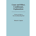 Cause and Effect, Conditionals, Explanations