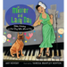 Mister and Lady Day: Billie Holiday and the Dog Who Loved Her