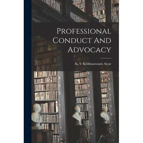 Professional Conduct And Advocacy