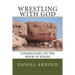 Wrestling with God: Commentary on the book of Jonah