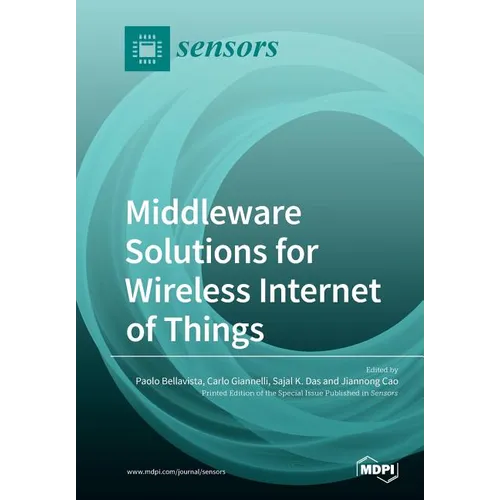 Middleware Solutions for Wireless Internet of Things