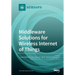 Middleware Solutions for Wireless Internet of Things