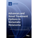 Advances and Novel Treatment Options in Metastatic Melanoma