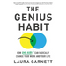 The Genius Habit: How One Habit Can Radically Change Your Work and Your Life