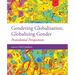 Gendering Globalization, Globalizing Gender: Postcolonial Perspectives