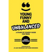 Young, Funny and Unbalanced: A Stand-Up Comedy Guide for Teens