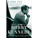 Bobby Kennedy: The Making of a Liberal Icon