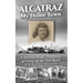 Alcatraz: My Home Town: A memoir of my childhood growing up on "The Rock"
