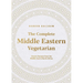 The Complete Middle Eastern Vegetarian: Classic Recipes from the Middle East and North Africa