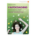 L'autocoaching: Découvrez toutes les techniques pour vous coacher vous-même et réaliser votre projet de vie.