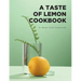 A Taste of Lemon Cookbook