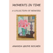 Moments in Time: A Collection of Memoirs