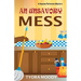 An Unsavory Mess