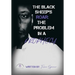 The Black Sheeps Roar: the Problem in a Prophecy