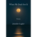 When We Don't See It