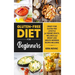 Gluten-Free Diet for Beginners: Create Your Gluten-Free Lifestyle for Vibrant Health, Wellness and Weight Loss