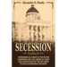 Secession: Considered as a Right in the States Composing the Late American Union and Justification of the Southern States in Exercising the Right