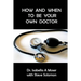 How and When to be Your Own Doctor