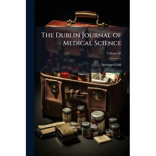 The Dublin Journal of Medical Science; Volume 87