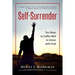 Self Surrender: Ten Ways to Suffer Well in Union with God and the Rhineland Mystics
