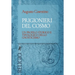 Prigionieri del cosmo: Un profilo storico e tipologico dello gnosticismo