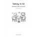 Talking to AI: A Practical Guide for Everyone (Large Print Edition)