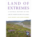 Land of Extremes: A Natural History of the Arctic North Slope of Alaska