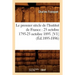 Le Premier Siècle de l'Institut de France: 25 Octobre 1795-25 Octobre 1895. [V1] (Éd.1895-1896)