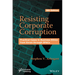 Resisting Corporate Corruption: Practical Cases in Business Ethics from Enron Through Spacs