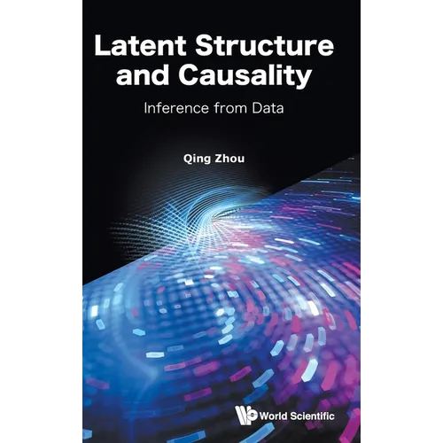 Latent Structure and Causality: Inference from Data