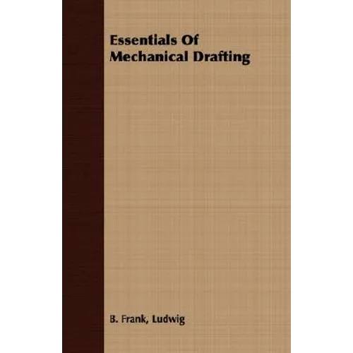 Essentials Of Mechanical Drafting