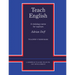 Teach English Teacher's Workbook: A Training Course for Teachers