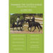 Training the Gaited Horse: From the Trail to the Rail