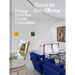 Seen in the Mirror: Things from the Cartin Collection