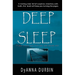 Deep Sleep: If your secrets don't kill you, your dreams will