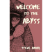 Welcome to the Abyss