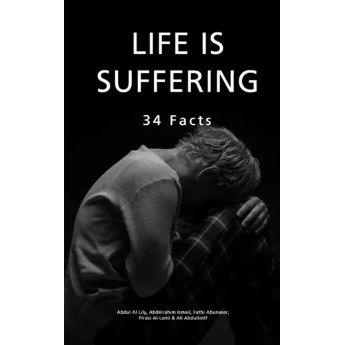 Life Is Suffering: 34 Facts