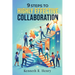 9 Steps To Highly Effective Collaboration