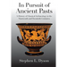 In Pursuit of Ancient Pasts: A History of Classical Archaeology in the Nineteenth and Twentieth Centuries