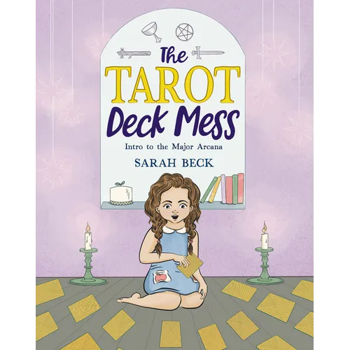 The Tarot Deck Mess: Intro to the Major Arcana