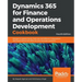 Dynamics 365 for Finance and Operations Development Cookbook - Fourth Edition: Recipes to explore forms, look-ups and different integrations like Powe