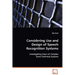 Considering Use and Design of Speech Recognition Systems